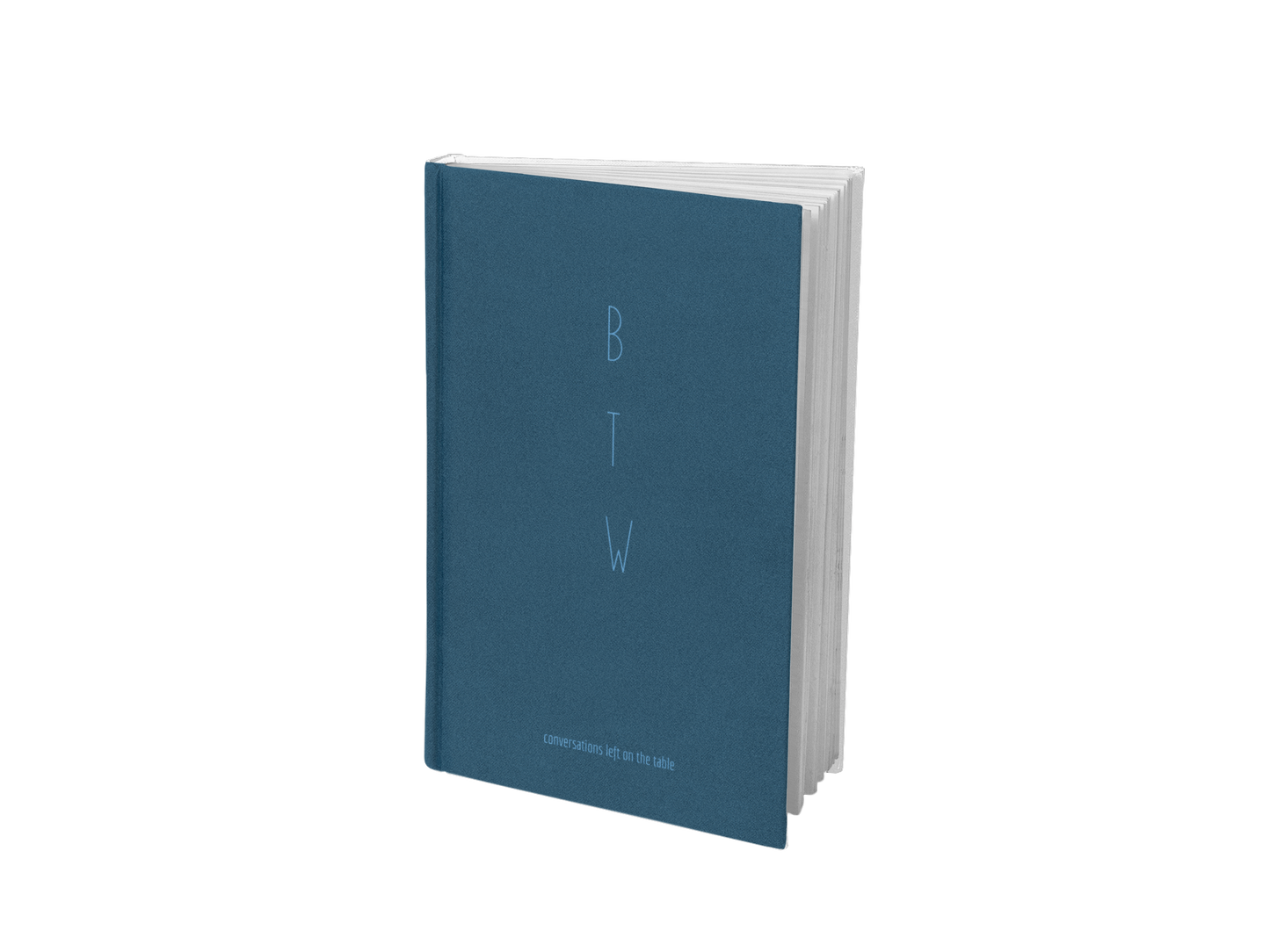 BTW - Conversations left on the table  | Turquoise