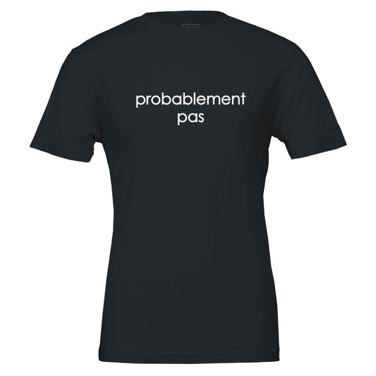 PROBABLEMENT PAS - classic